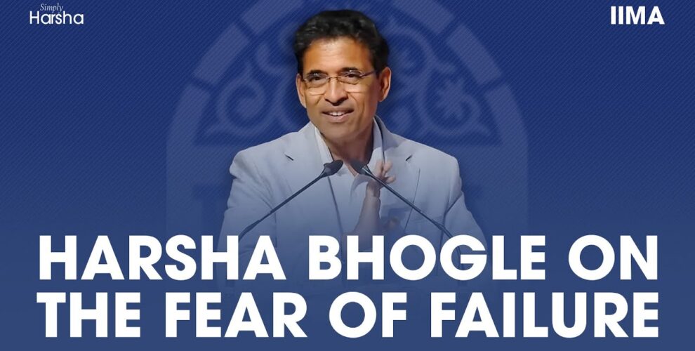 Harsha Bhogle on the Fear of Failure