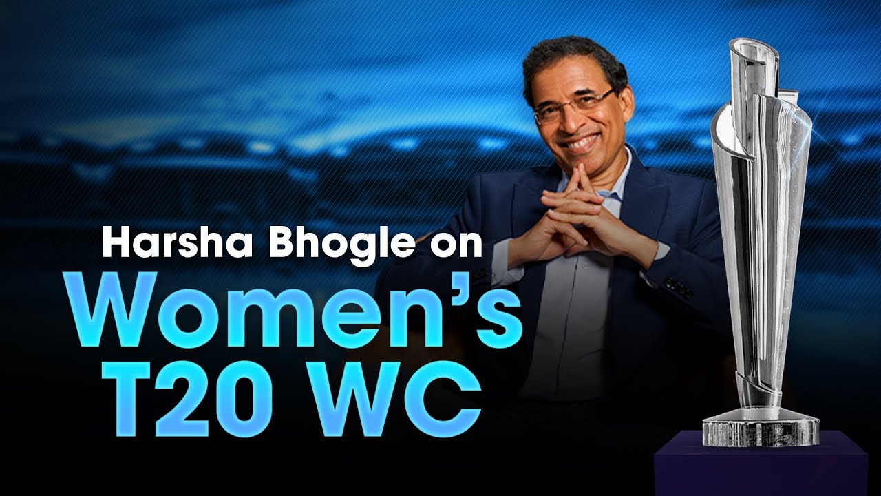 Harsha Bhogle on Women’s T20 World Cup